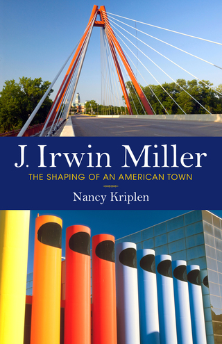 J Irwin Miller - The Shaping of An American Town - Cover